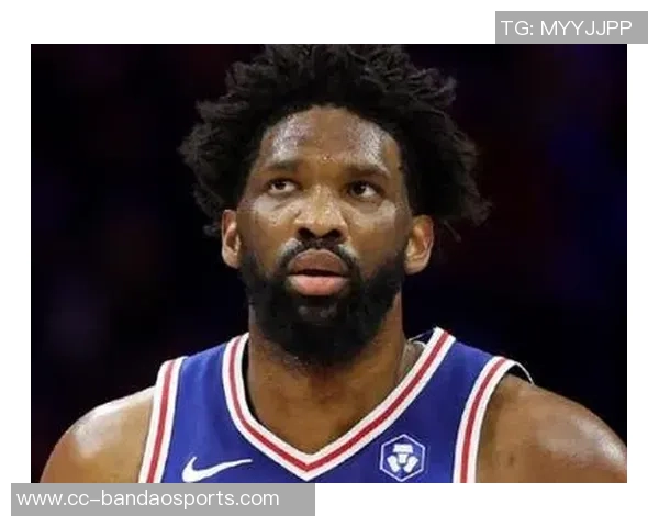 明日76人对决湖人乔治恩比德能否双双出战引发关注