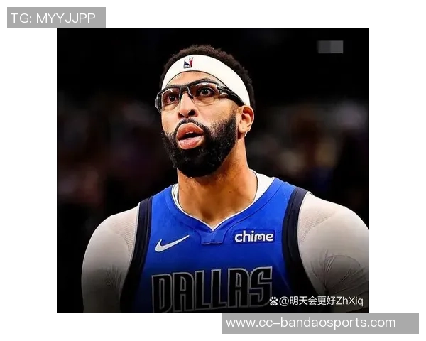 浓眉因左小腿拉伤连续缺席14场比赛今晚无法出战球队对决