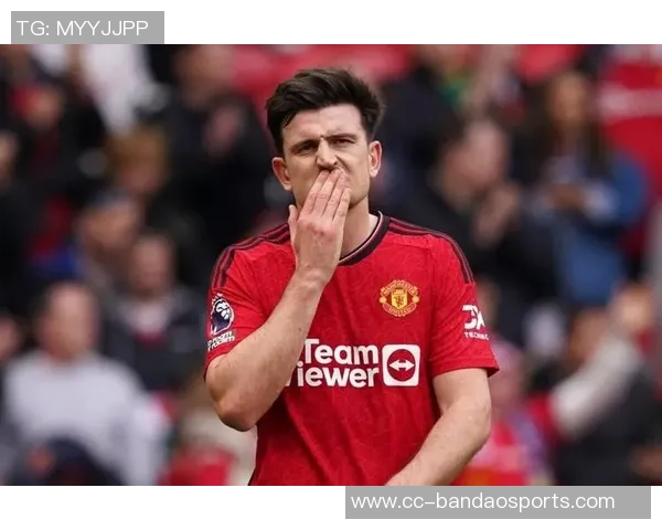 巴特批评曼联未能为马奎尔提供合适搭档导致其失望情绪加重